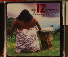Israel Iz Kamakawiwo`Ole – Facing Future
